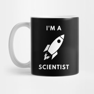 I am a Scientist - Rocket Science Mug